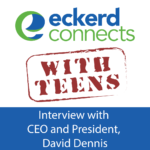 Eckerd Connects with Teens | interview with CEO and President, David Dennis